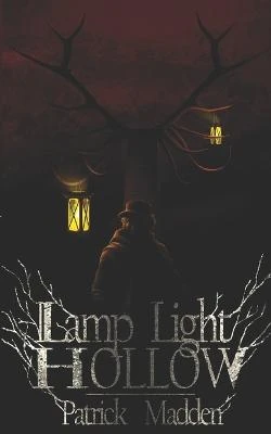 Lamp Light Hollow by Patrick Madden
