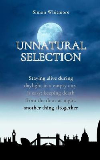 Unnatural Selection by Simon Whitmore