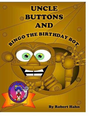 Bingo the Birthday Bot by Robert J Hahn