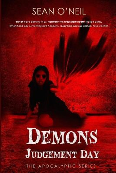 Demons: Judgement Day: The Apocalyptic Series Sean O'Neil 9798576255948