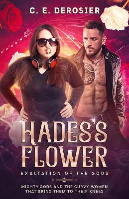 Hades's Flower by C E Derosier