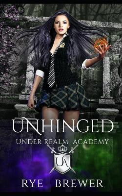 Unhinged by Rye Brewer