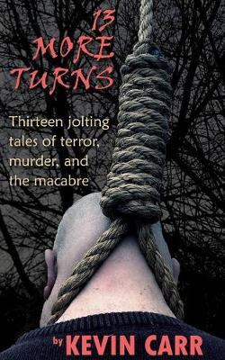13 More Turns by Kevin Carr