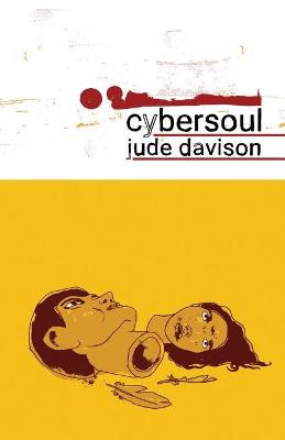 Cybersoul by Jude Davison