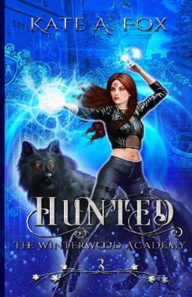 Hunted: The Winterwood Academy Book 3 James Fox 9798704874232