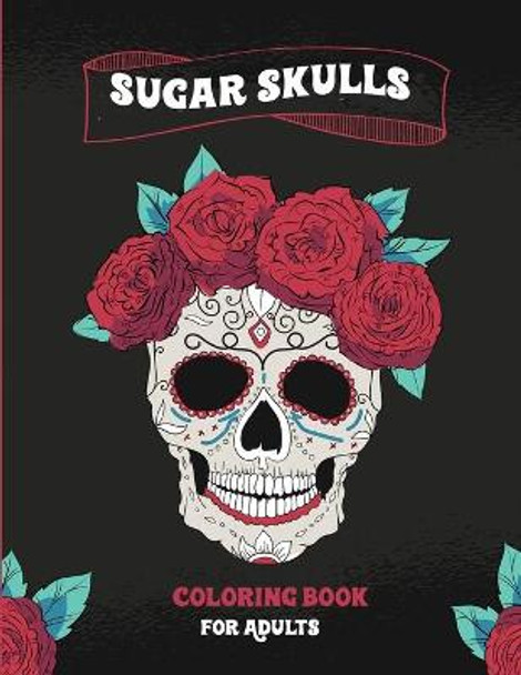 Sugar SKulls Coloring Book For Adults by Hoby Publications