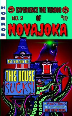 Novajoka: This House Sucks Matthew Nova 9798713353087