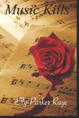 Music Kills by Elly-Parker Raye