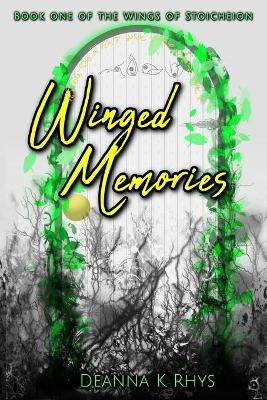 Winged Memories by Deanna K Rhys