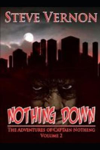 Nothing Down: The Adventures of Captain Nothing Alex McVey 9798790059018