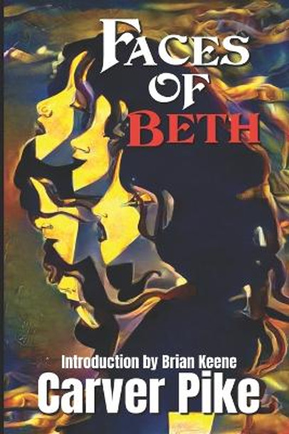 Faces of Beth by Carver Pike