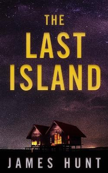 The Last Island James Hunt 9798807666499