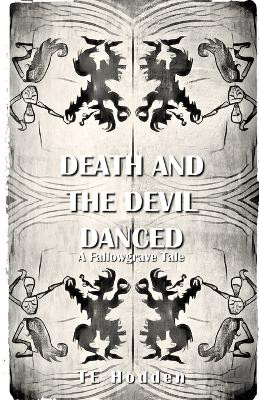 Death And The Devil Danced by T E Hodden