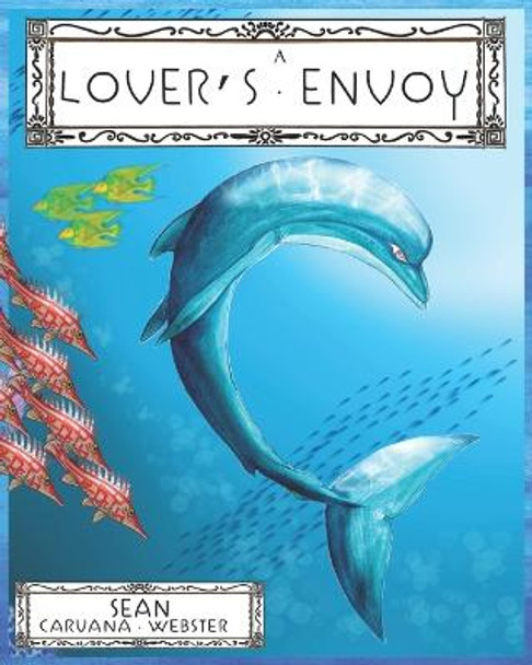 A Lover's Envoy Sean Caruana Webster 9798843037260