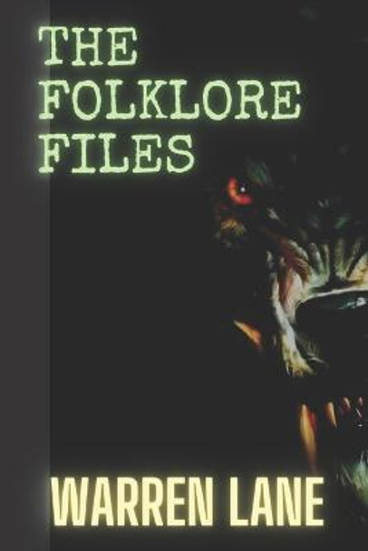 The Folklore Files Warren Lane 9798843067762