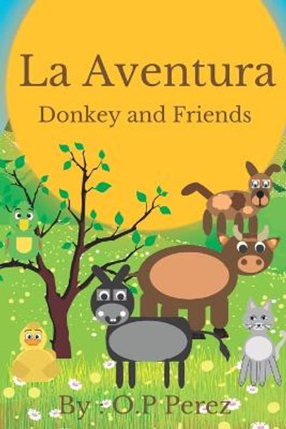 La Aventura: Donkey and Friends Op Perez 9798846893641