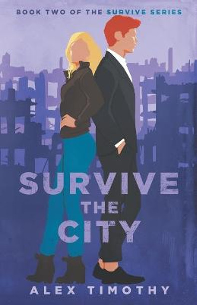 Survive the City by Alex Timothy