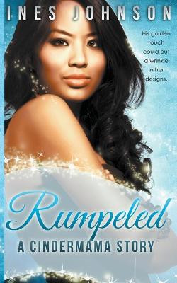 Rumpeled by Ines Johnson