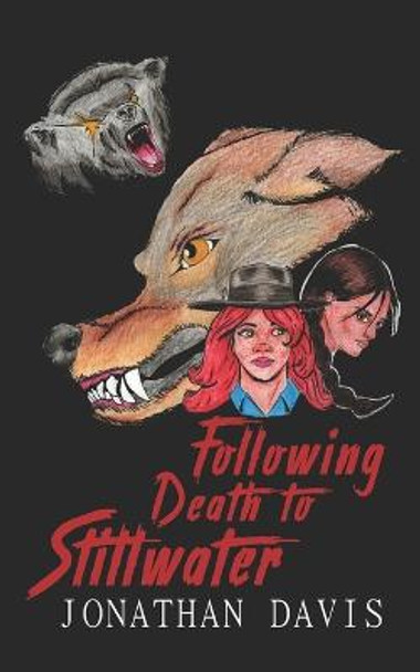 Following Death to Stillwater by Jonathan Davis