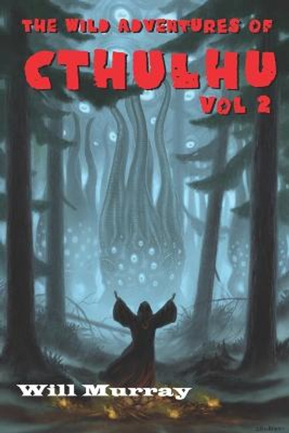 The Wild Adventures of Cthulhu by Eric Lofgren