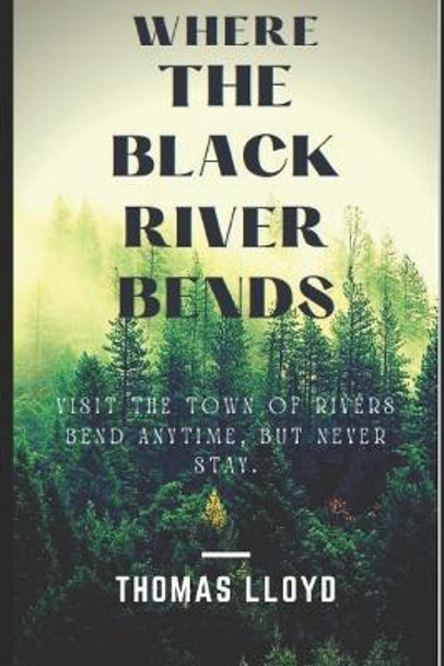 Where the Black River Bends Mica Kennedy 9798420867471