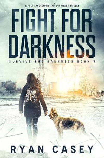 Fight For Darkness by Ryan Casey Fight For Darkness by Ryan Casey