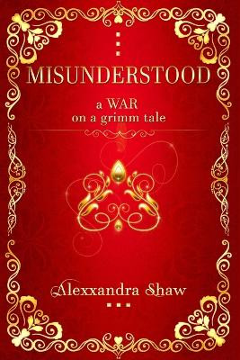 Misunderstood by Alexxandra Shaw