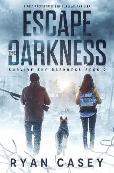 Escape the Darkness by Ryan Casey Escape the Darkness by Ryan Casey