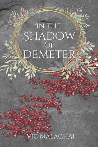 In the Shadow of Demeter Vic Malachai 9798477035939