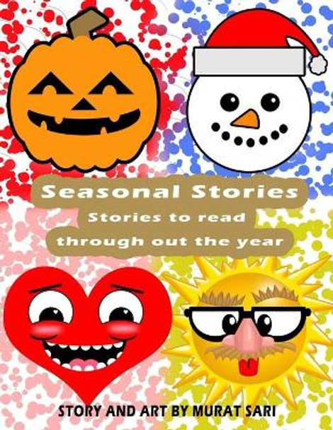 Seasonal Stories: stories to read through out the year Murat Sari 9798495700413