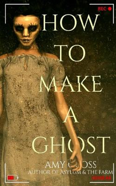 How to Make a Ghost Amy Cross 9798509511196