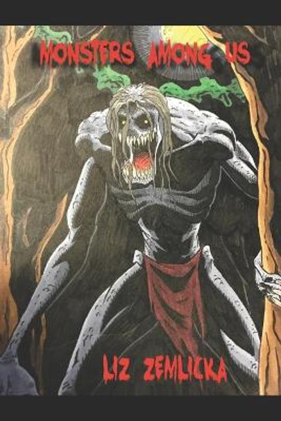 Monsters Among Us by Steven Zemlicka