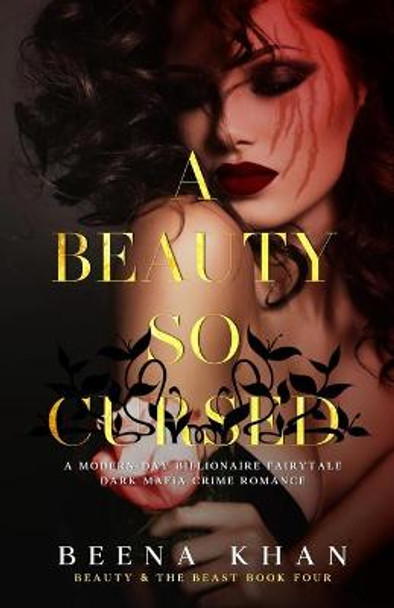 A Beauty So Cursed by Beena Khan A Beauty So Cursed by Beena Khan