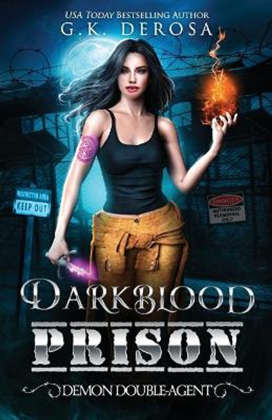 Darkblood Prison: Demon Double-Agent G K DeRosa 9798552442676 Darkblood Prison: Demon Double-Agent G K DeRosa 9798552442676