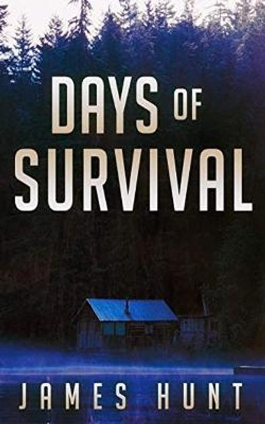 Days of Survival by James Hunt