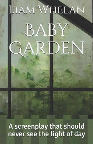 Baby Garden by Liam Whelan