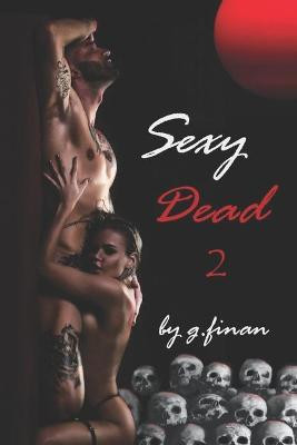 Sexy Dead by Gerard Finan