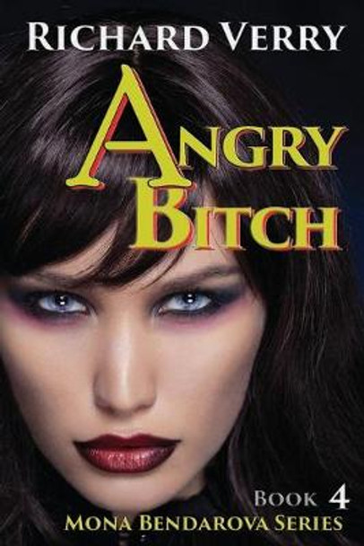 Angry Bitch Richard Verry 9798628737507