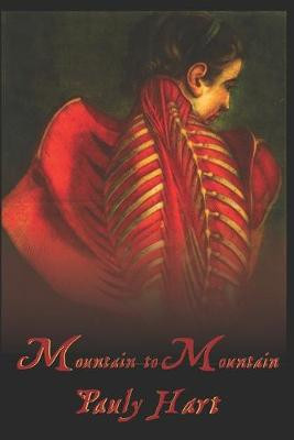 Mountain to Mountain by Pauly Hart