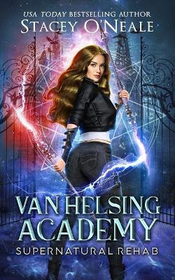 Van Helsing Academy by Stacey O'Neale