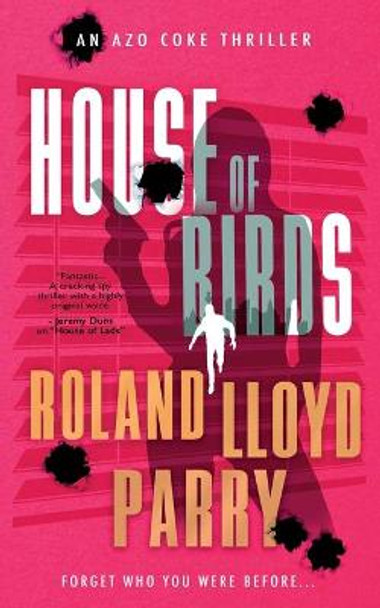 House of Birds by Roland Lloyd Parry