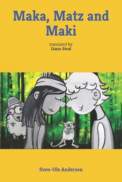 Maka, Matz and Maki by Dana Deal