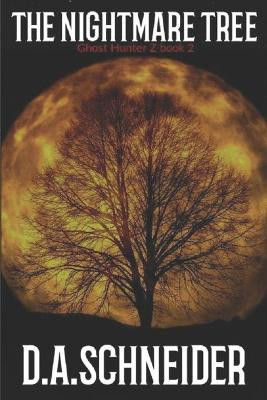 The Nightmare Tree by D a Schneider