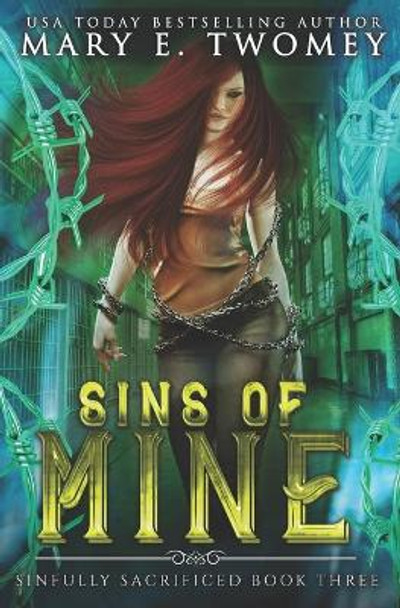 Sins of Mine: A Paranormal Prison Romance Mary E Twomey 9798670330107