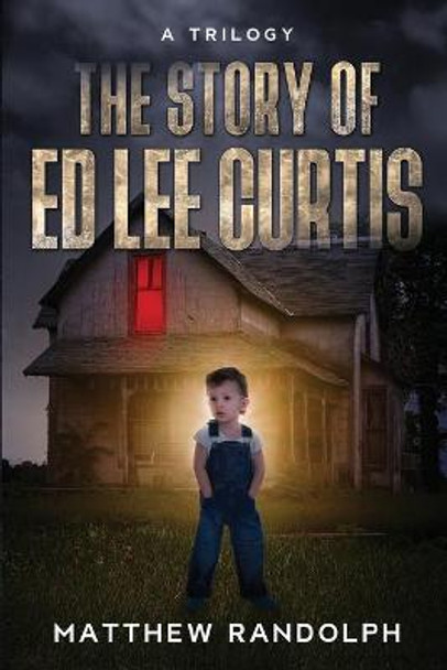 The Story Of Ed Lee Curtis Matthew del Randolph 9798673194881