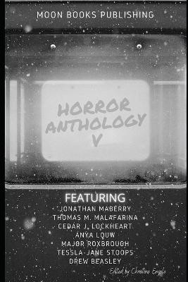 Horror Anthology V by Christina Engela