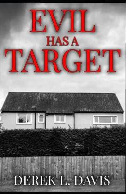 Evil Has A Target by Derek L Davis
