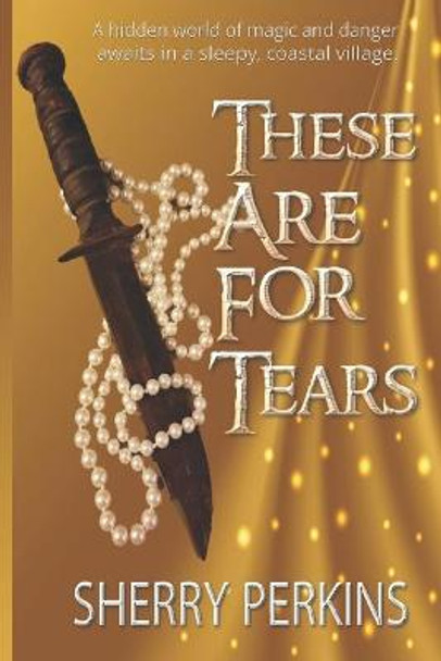 These Are for Tears Sherry Perkins 9798697144220