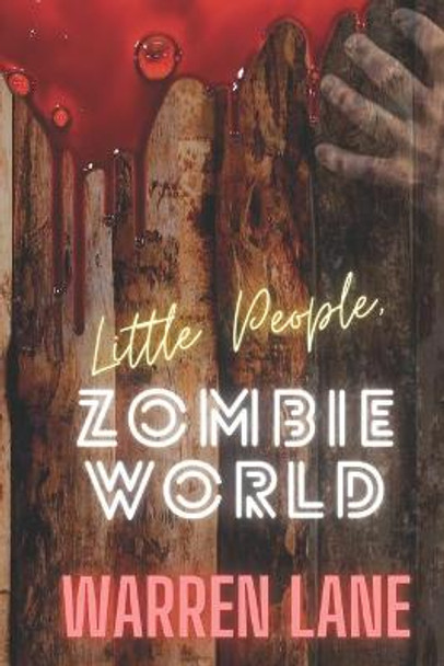 Little People, Zombie World Warren Lane 9798703239681