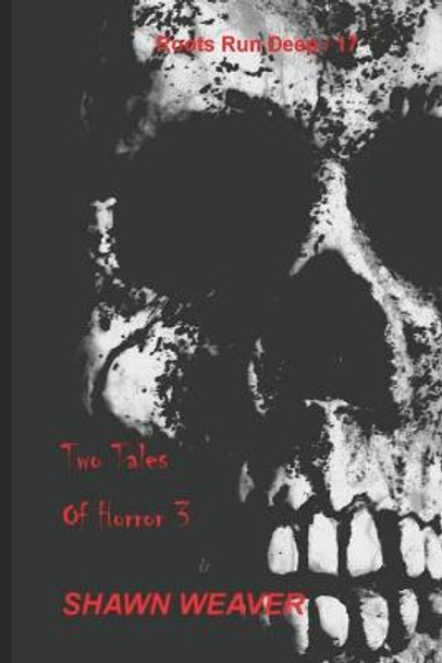 Two Tales of Horror 3 by Shawn Weaver